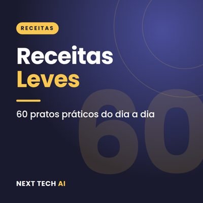 Receitas Leves do Dia a Dia: 60 Pratos Práticos