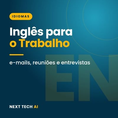 Inglês para o Trabalho: E-mails, Reuniões e Entrevistas