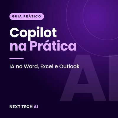 Microsoft Copilot na Prática: IA no Word, Excel e Outlook