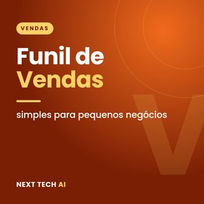 Funil de Vendas Simples para Pequenos Negócios