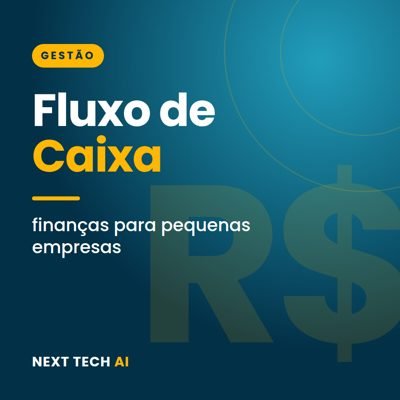 Finanças para Pequenas Empresas: Fluxo de Caixa