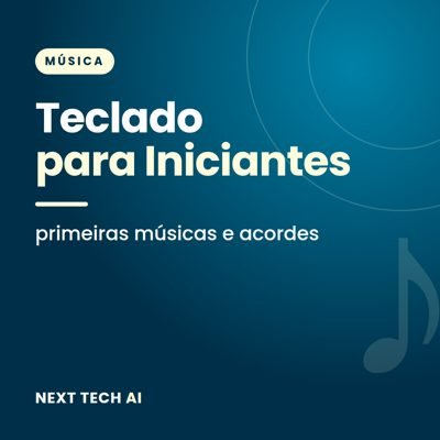 Teclado para Iniciantes: Primeiras Músicas