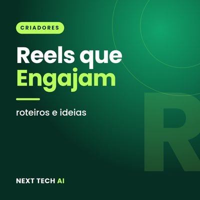 Reels que Engajam: Roteiros e Ideias