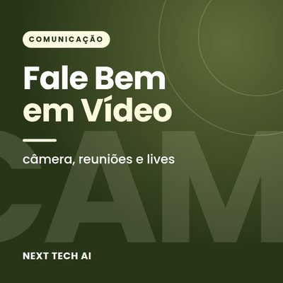 Fale Bem em Vídeo: Câmera, Reuniões e Lives