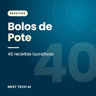 Bolos de Pote e Fatia: 40 Receitas Lucrativas