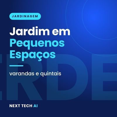 Jardim em Pequenos Espaços: Varandas e Quintais