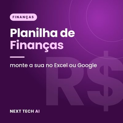 Planilha de Finanças Pessoais: Monte a Sua