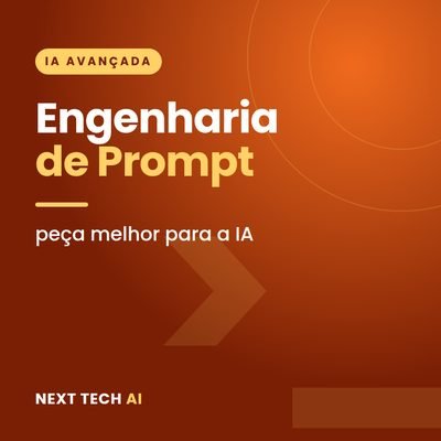 Engenharia de Prompt: Peça Melhor para a IA