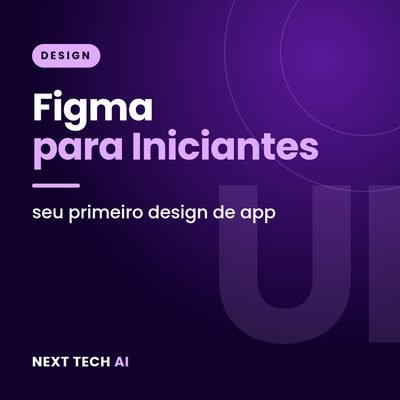 Figma para Iniciantes: Seu Primeiro Design de App