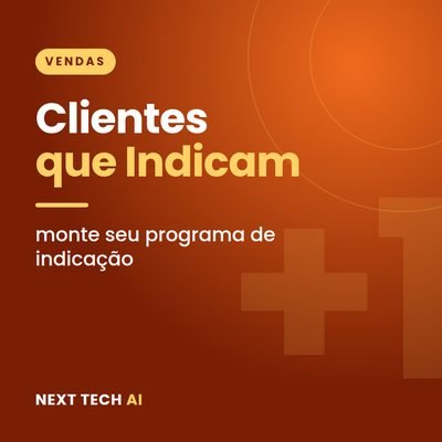 Clientes que Indicam: Programa de Indicação