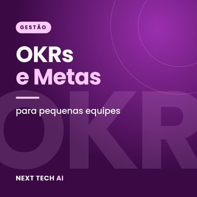OKRs e Metas para Pequenas Equipes
