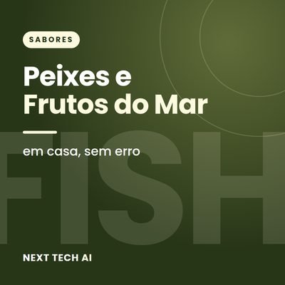 Peixes e Frutos do Mar em Casa