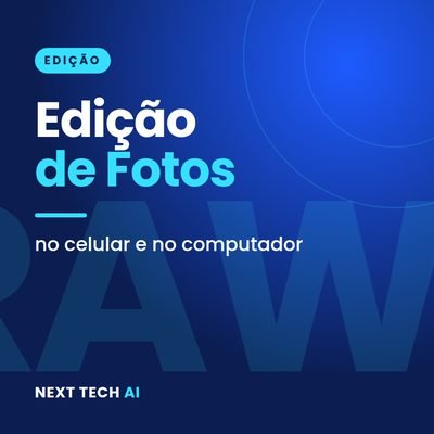 Edição de Fotos no Celular e no Computador