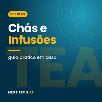 Chás e Infusões: Guia Prático em Casa