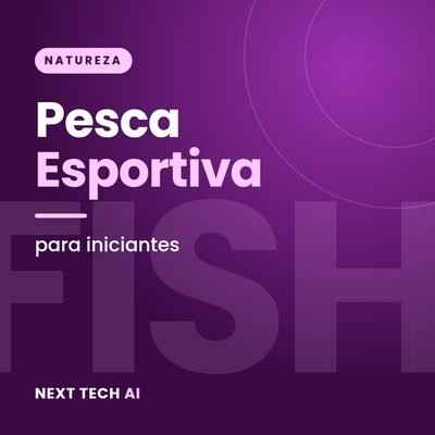 Pesca Esportiva para Iniciantes