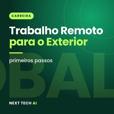 Trabalho Remoto para o Exterior: Primeiros Passos