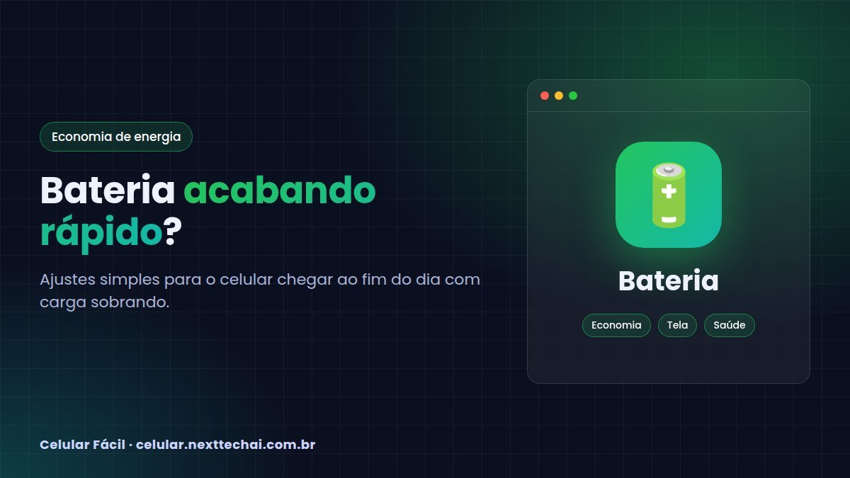 Bateria do celular acabando rápido: causas e como resolver