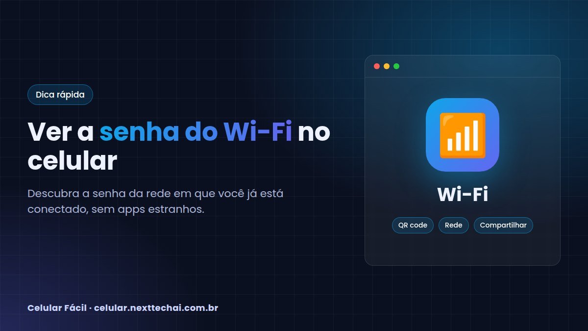 Senha do Wi-Fi no celular: como ver a da rede conectada